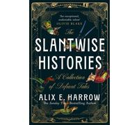 The Slantwise Histories - Alix E. Harrow - Tor - ebook (ePub) - Livre