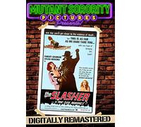 The Slasher is the Sex Maniac - Digitally Remastered