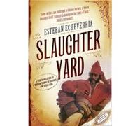 The Slaughteryard by Esteban Echeverria Paperback Book Esteban Echeverria (Auteur)