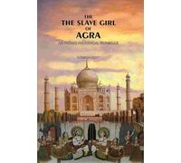 The Slave Girl of Agra: An Indian Historical Romance