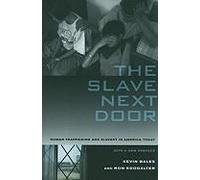 The Slave Next Door - Human Trafficking And Slavery In America Today