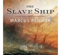 The Slave Ship: A Human History