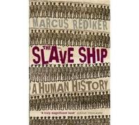 The Slave Ship by Marcus Rediker Rediker, Marcus (Auteur)