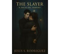 The Slayer. Il Bacio del Vampiro