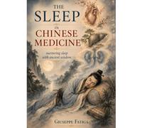 THE SLEEP IN CHINESE MEDICINE: Nurturing sleep with ancient wisdom