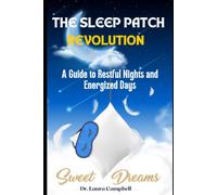 The Sleep Patch Revolution: A Guide To Restful Nights And Energized Days