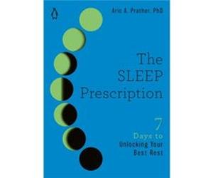 The Sleep Prescription - Prather Aric A. Ph.d. - Penguin Group USA - Livre en Anglais - Paperback Prather Aric A. Ph.d.Prather Aric A. Ph.d. (Auteur)