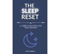 The Sleep Reset: 14 Nights to Rest Better and Wake Refreshed