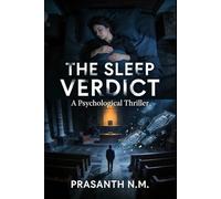 The Sleep Verdict (A Psychological Thriller): A Surreal Psychological Thriller of Sleepwalkers Forced to Murder, Dream-State Trials, and a Shadow Court That Rules When the World Sleeps.