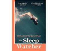 The Sleep Watcher by Rowan Hisayo Buchanan Rowan Hisayo Buchanan (Auteur)