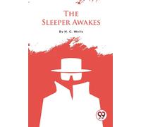 The Sleeper Awakes