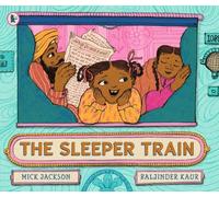The Sleeper Train: A moonlit railway adventure set in India perfect for bedtime reading with 3-5 year-olds