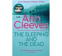 The Sleeping and the Dead by Ann Cleeves Ann Cleeves (Auteur)
