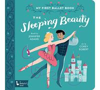 The Sleeping Beauty: My First Ballet Book