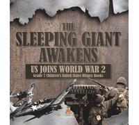 The Sleeping Giant Awakens Us Joins World War 2 Grade 7 Children's United States History Books