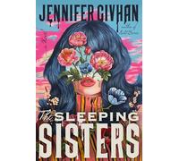 The Sleeping Sisters: A Novel