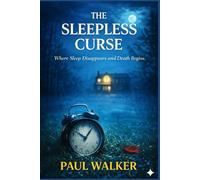 The Sleepless Curse: Where Sleep Disappears and Death Begins