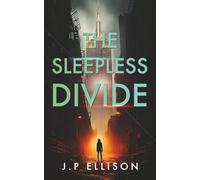 THE SLEEPLESS DIVIDE