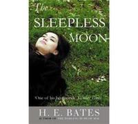 The Sleepless Moon by H. E. Bates Paperback Book Bates, HE (Auteur)