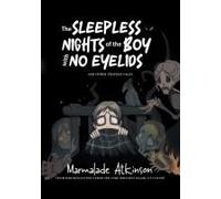 The Sleepless Nights Of The Boy With No Eyelids And Other Twisted Tales