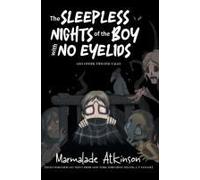 The Sleepless Nights Of The Boy With No Eyelids And Other Twisted Tales