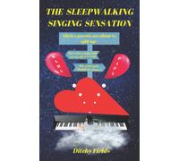 The Sleepwalking Singing Sensation: Featuring Song Paths (Pulling At The Heart Strings)