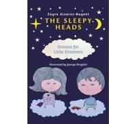 The Sleepy Heads: Dreams for Little Dreamers