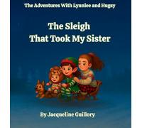 The Sleigh That Took My Sister