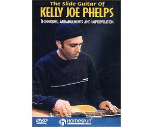 The Slide Guitar Of Kelly Joe Phelps : Techniques, arrangements et improvisation (DVD)