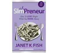 The SlimPreneur by Janet K. Fish Janet K. Fish (Auteur)