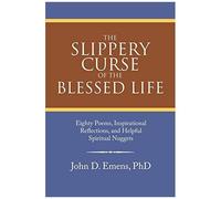 The Slippery Curse Of The Blessed Life