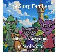 The Slorp Family: ...and the big adventure