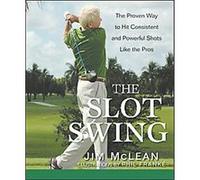 The Slot Swing Jim McLean (Auteur)