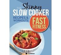 The Slow Cooker Fast Fitness Recipe & Workout Book