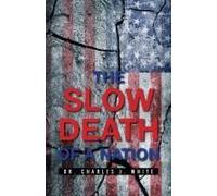 The Slow Death Of A Nation