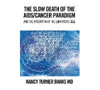 The Slow Death Of The Aids/Cancer Paradigm