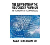 The Slow Death Of The Aids/Cancer Paradigm