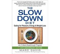 The Slow Down Diet by Marc David Marc David, (Auteur)