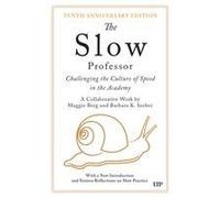 The Slow Professor