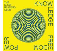 THE SLOW READERS CLUB - KNOWLEDGE FREEDOM POWER VINYL LP NEUF