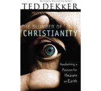 The Slumber of Christianity by Ted Dekker Dekker, Ted (Auteur)