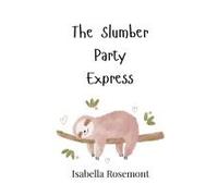 The Slumber Party Express