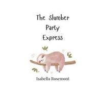 The Slumber Party Express