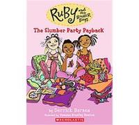 The Slumber Party Payback, Ruby and the Booker Boys Derrick Barnes (Auteur)