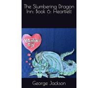 The Slumbering Dragon Inn: Book 6: Heartfelt
