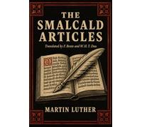 THE SMALCALD ARTICLES