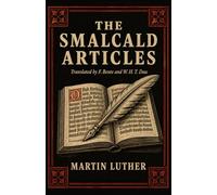 THE SMALCALD ARTICLES