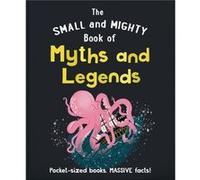 The Small and Mighty Book of Myths and Legends by Orange Hippo Orange Hippo (Auteur)