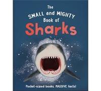 The Small and Mighty Book of Sharks by Ben Hoare Ben Hoare (Auteur)