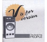 The Small Axe People - V is for Version